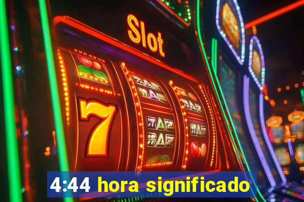 4:44 hora significado